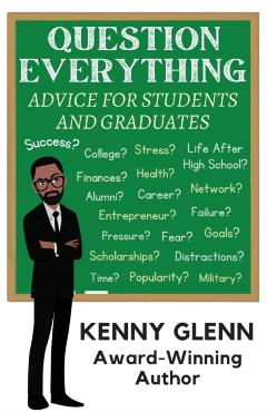 Question Everything: Advice for Students and Graduates - Kenny Glenn - Imagine 1