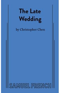 The Late Wedding - Christopher Chen