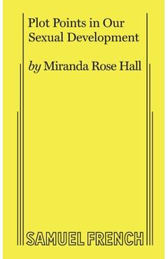 Plot Points in Our Sexual Development - Miranda Rose Hall - Imagine 1