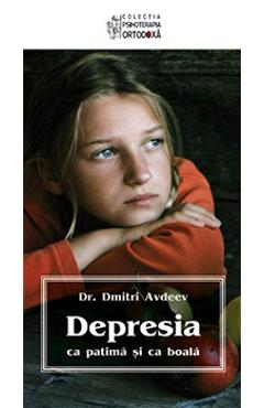 Depresia ca patima si ca boala (mare) - Dmitri Avdeev