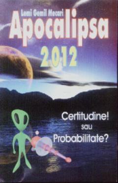 Apocalipsa 2012 - Lemi Gemil Mecari