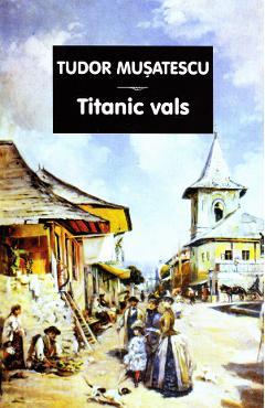 Titanic vals - Tudor Musatescu