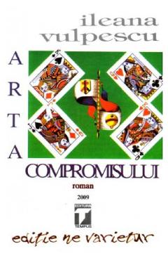 Arta compromisului - Ileana Vulpescu