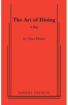 The Art of Dining - Tina Howe