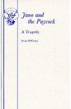 Juno and the Paycock - Sean O'casey