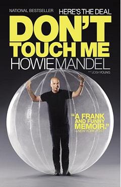 Here\'s the Deal: Don\'t Touch Me - Howie Mandel