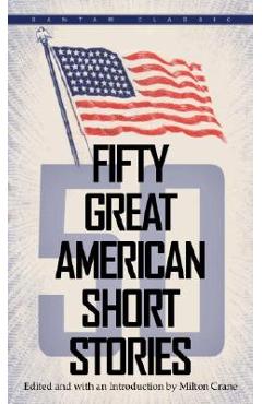 Fifty Great American Short Stories - Milton Crane