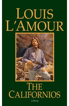 The Californios - Louis L\'amour