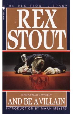 And Be a Villain - Rex Stout