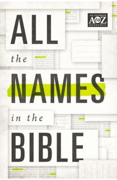 All the Names in the Bible - Thomas Nelson