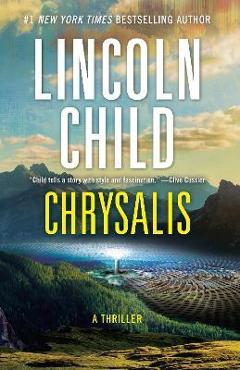 Chrysalis: A Thriller - Lincoln Child