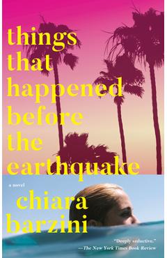 Things That Happened Before the Earthquake - Chiara Barzini