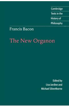 Francis Bacon: The New Organon - Francis Bacon