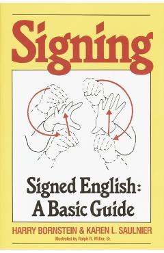 Signing: Signed English: A Basic Guide - Harry Bornstein