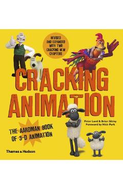 Cracking Animation: The Aardman Book of 3-D Animation - Peter Lord