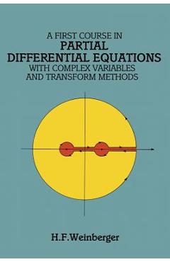 A First Course in Partial Differential Equations: With Complex Variables and Transform Methods - H. F. Weinberger - Imagine 1