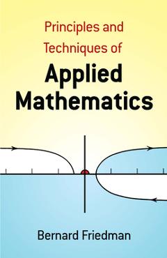 Principles and Techniques of Applied Mathematics - Bernard Friedman - Imagine 1