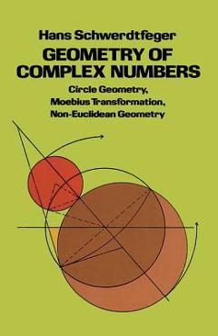 Geometry of Complex Numbers - Hans Schwerdtfeger - 0 | YEO
