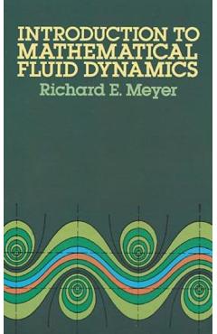 Introduction to Mathematical Fluid Dynamics - Richard E. Meyer