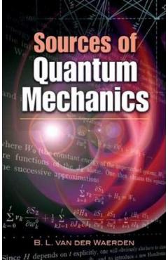 Sources of Quantum Mechanics - B. L. Van Der Waerden