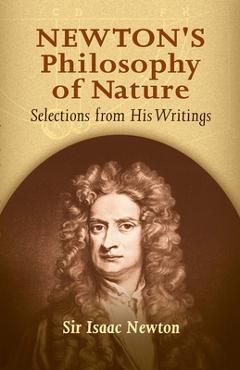 Newton\'s Philosophy of Nature: Selections from His Writings - Sir Isaac Newton
