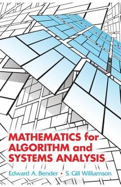 Mathematics for Algorithm and Systems Analysis - Edward A. Bender