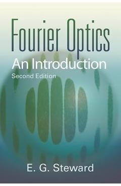 Fourier Optics: An Introduction - E. G. Steward - Imagine 1