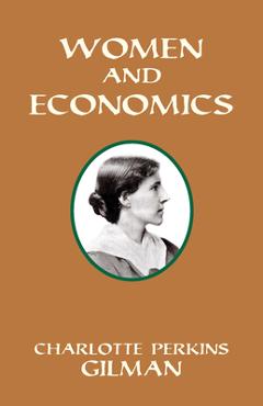 Women and economics - charlotte perkins gilman