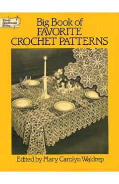 Big Book of Favorite Crochet Patterns - Mary Carolyn Waldrep