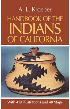 Handbook of the Indians of California - A. L. Kroeber