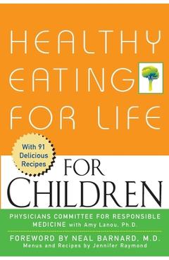 Healthy eating for life for children - amy lanou