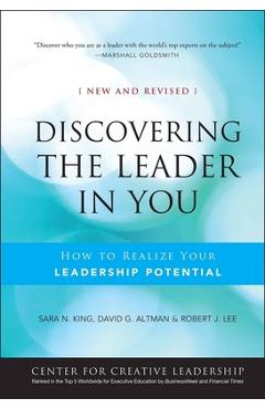 Discovering the Leader in You: How to Realize Your Leadership Potential - Sara N. King