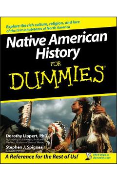 Native American History for Dummies - Dorothy Lippert