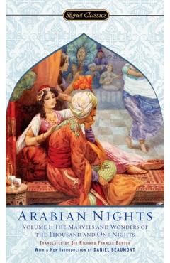 The Arabian Nights, Volume I: The Marvels and Wonders of the Thousand and One Nights - Anonymous