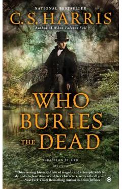 Who buries the dead - c. s. harris