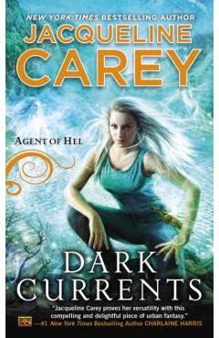 Dark Currents: Agent of Hel - Jacqueline Carey