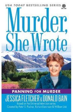Murder, She Wrote: Panning for Murder - Jessica Fletcher
