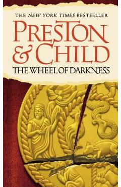 The Wheel of Darkness - Douglas Preston