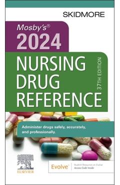 Mosby\'s 2024 Nursing Drug Reference - Linda Skidmore-roth