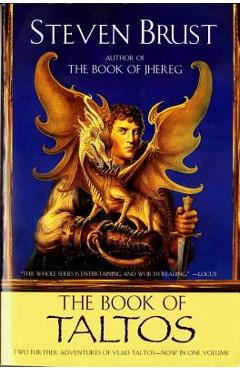 The Book of Taltos: Contains the Complete Text of Taltos and Phoenix - Steven Brust