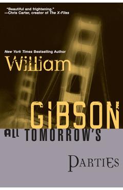 All Tomorrow\'s Parties - William Gibson