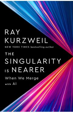 The Singularity Is Nearer - Ray Kurzweil