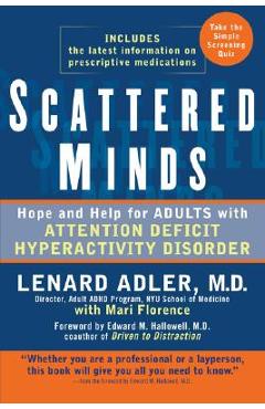 Scattered Minds: Hope and Help for Adults with Attention Deficit Hyperactivity Disorder - Lenard Adler
