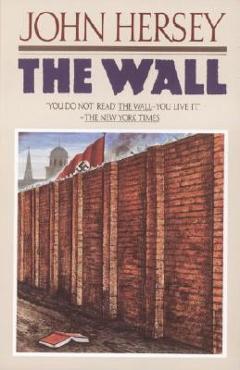 The Wall - John Hersey