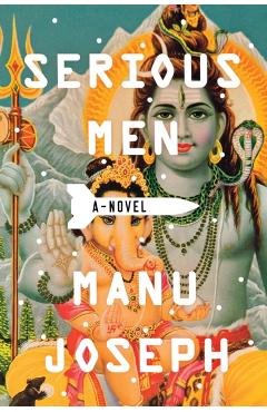 Serious Men - Manu Joseph