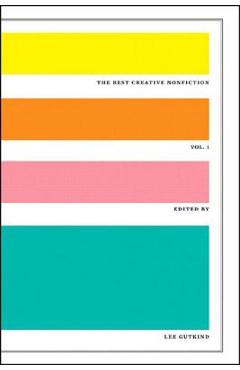 The Best Creative Nonfiction - Lee Gutkind