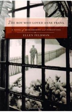 Boy Who Loved Anne Frank - Ellen Feldman