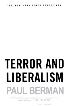 Terror and Liberalism - Paul Berman