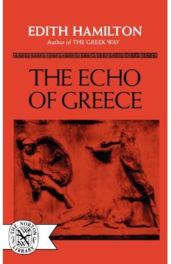 The Echo of Greece - Edith Hamilton