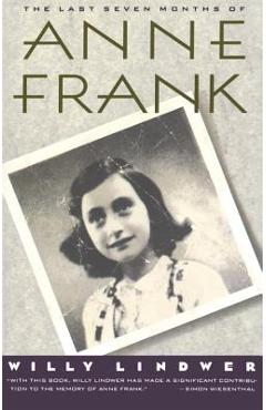 The last seven months of anne frank - willy lindwer